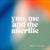 You, Me And The Afterlife