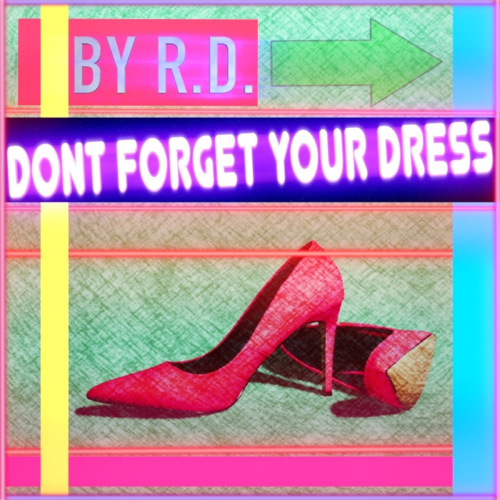 Don’t forget your dress