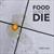 Food Goes To Die