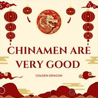 Chinaman Are Very Good