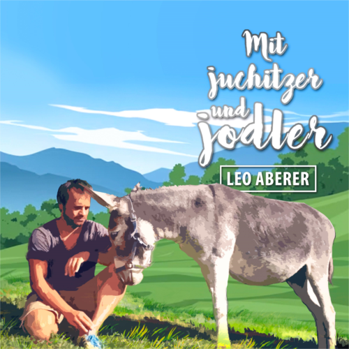 Mit Juchitzer und Jodler