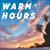 Warm Hours