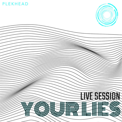 Your Lies (Live Session)