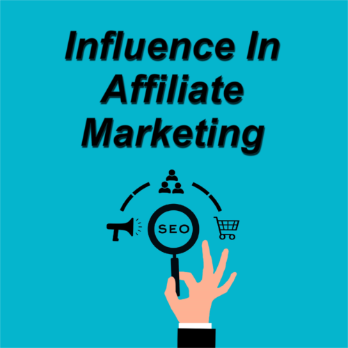Influence In Affiliate Marketing