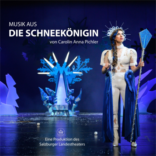Musik aus die Schneekönigin (2024 Salzburger Landestheater Cast Recording)